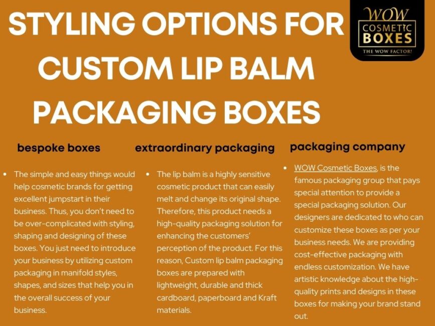 STYLING OPTIONS FOR CUSTOM LIP BALM PACKAGING BOXES