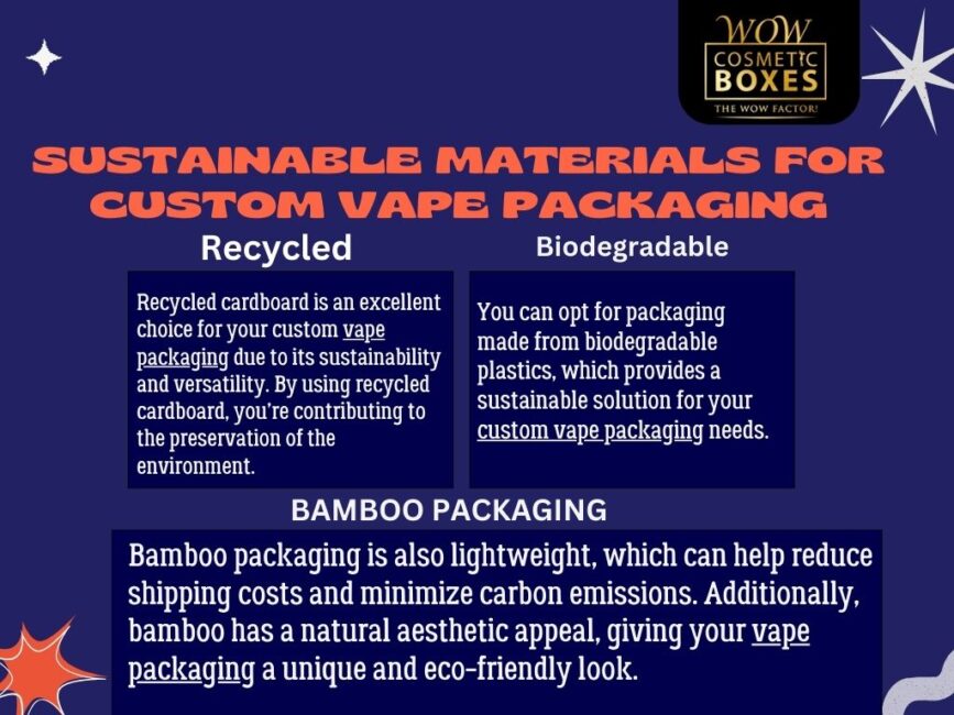 SUSTAINABLE MATERIALS FOR CUSTOM VAPE PACKAGING